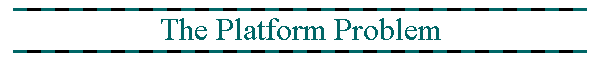 The Platform Problem