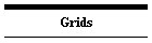 Grids