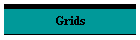 Grids