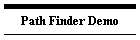 Path Finder Demo