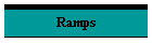 Ramps