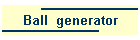 Ball  generator