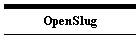 OpenSlug